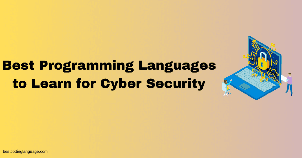 Best Programming Languages to Learn for Cyber Security in 2024