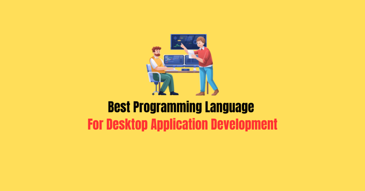 Best Programming Language For Desktop Application Development in 2024